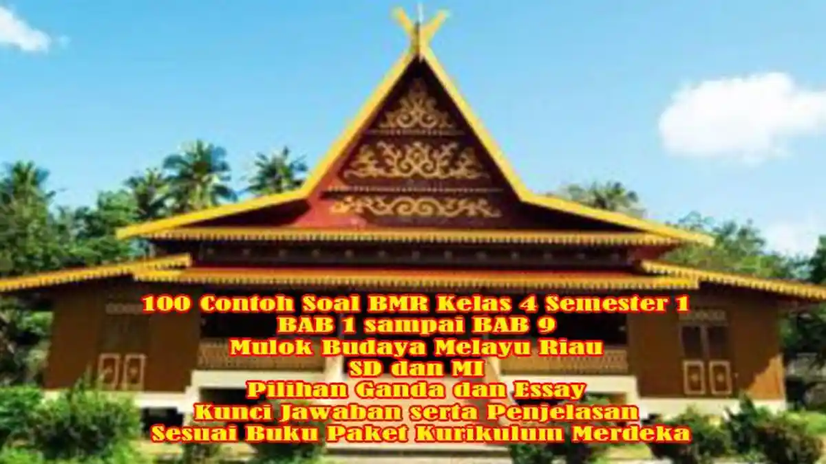 5 Rahasia Soal Budaya Melayu Riau Kelas 4 SD Semester 1 yang Wajib Diketahui Siswa