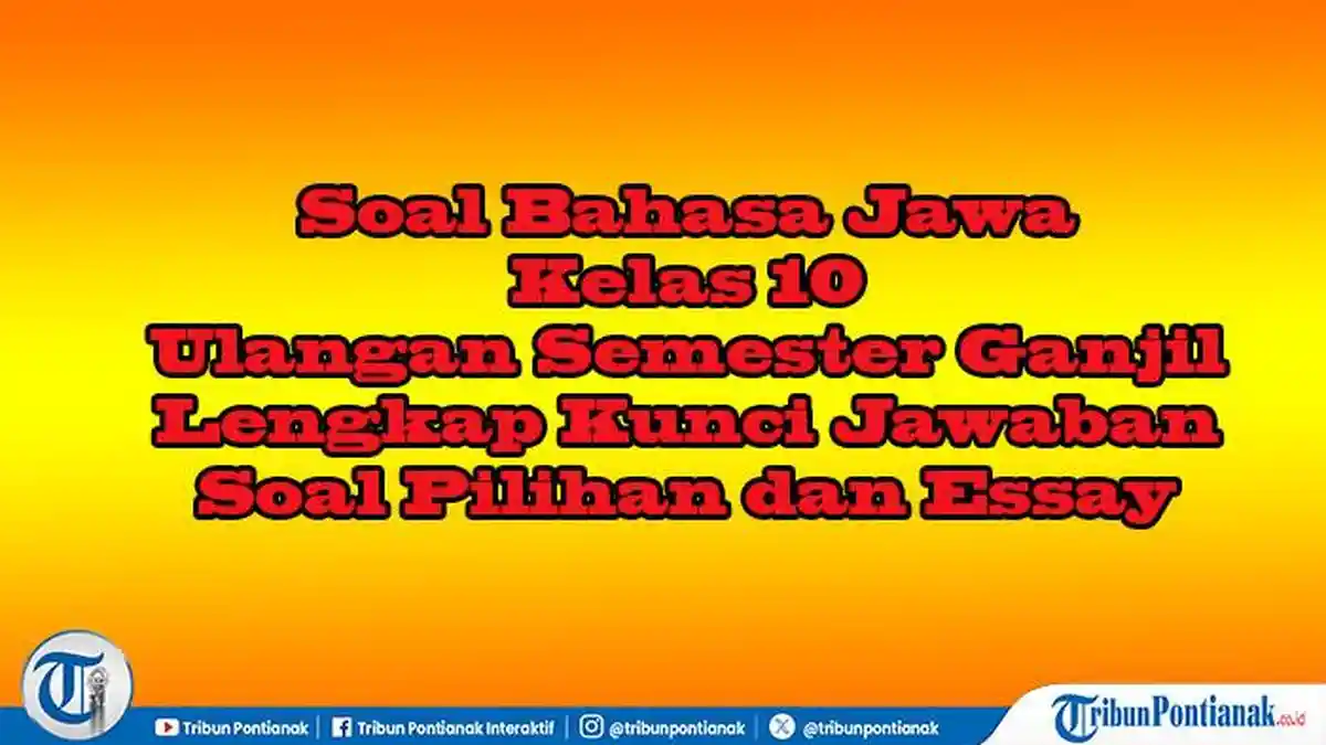 Wajib Tahu 5 Rahasia Soal Bahasa Jawa Kelas 10 Semester 1 dan Kunci Jawaban yang Mengejutkan