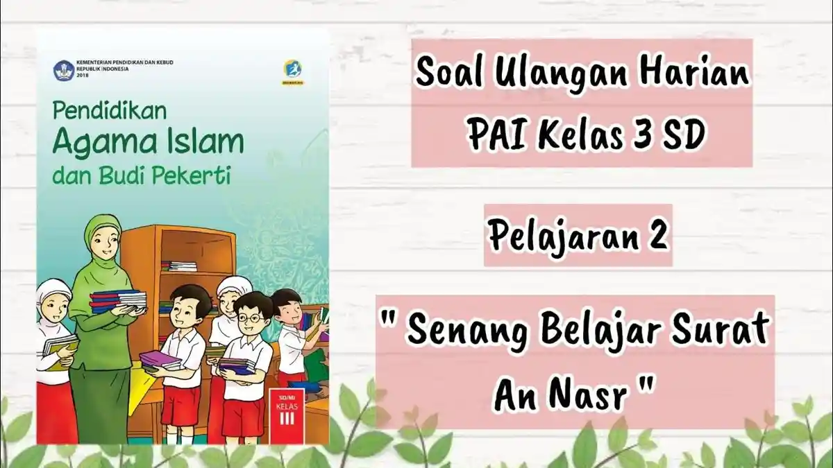 Wajib Tahu Prediksi Soal UAS PAI dan Budi Pekerti Kelas 3 Semester 2 Agar Nilai Sempurna